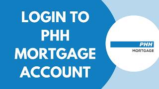 How To Login To PHH Mortgage Account 2026