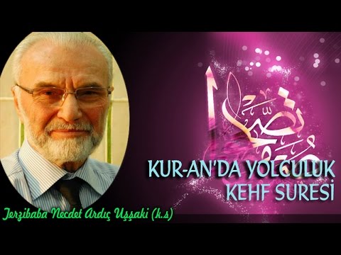 Kur-an'da Yolculuk - Kehf Suresi - 1