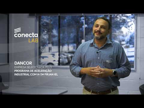 Clique para assistir Conecta Lab: conheça a Dancor S.A. Indústria Mecânica | Firjan IEL