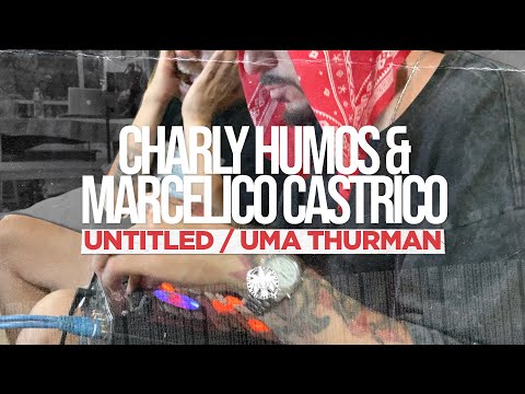 CHARLY HUMOS & MARCÉLICO CÁSTRICO EN LA CELDA DE BOB - UNTITLED + UMA THURMAN