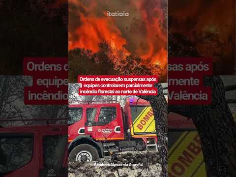 ORDENS DE EVACUAÇÃO SUSPENSAS APÓS EQUIPES CONTROLAREM PARCIALMENTE INCÊNDIO AO NORTE DE VALÊNCIA