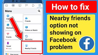 Facebook nearby friends option not showing.How to fix nearby friends not showing on Facebook