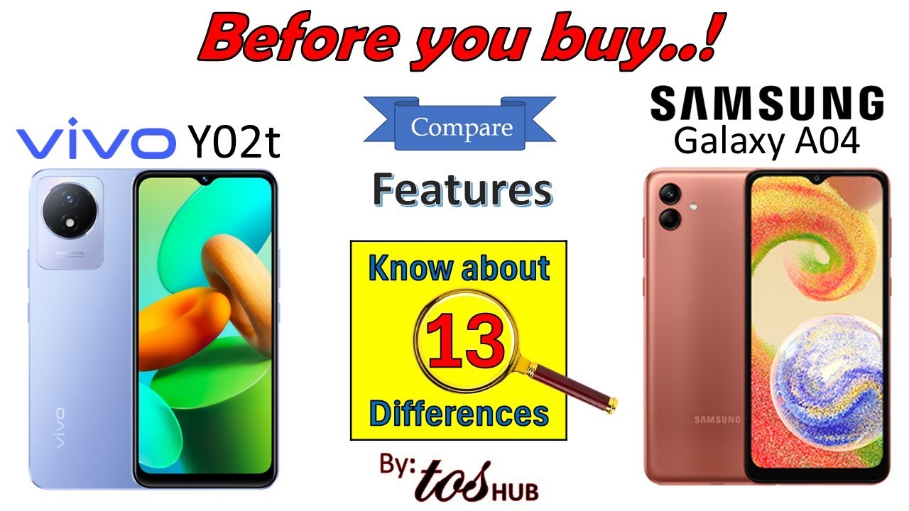 Vivo y02t Vs Samsung Galaxy A04, Quick Comparison of 25+ features & know about 13 differences