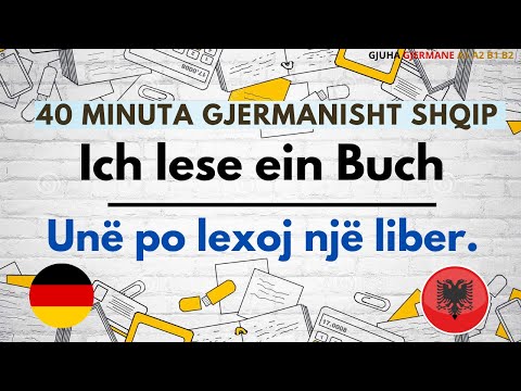 40 minuta Shprehje dhe Fjale Gjermanisht Shqip A1 A2 B1 B2
