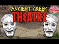 Ancient Greek Theatre And Drama