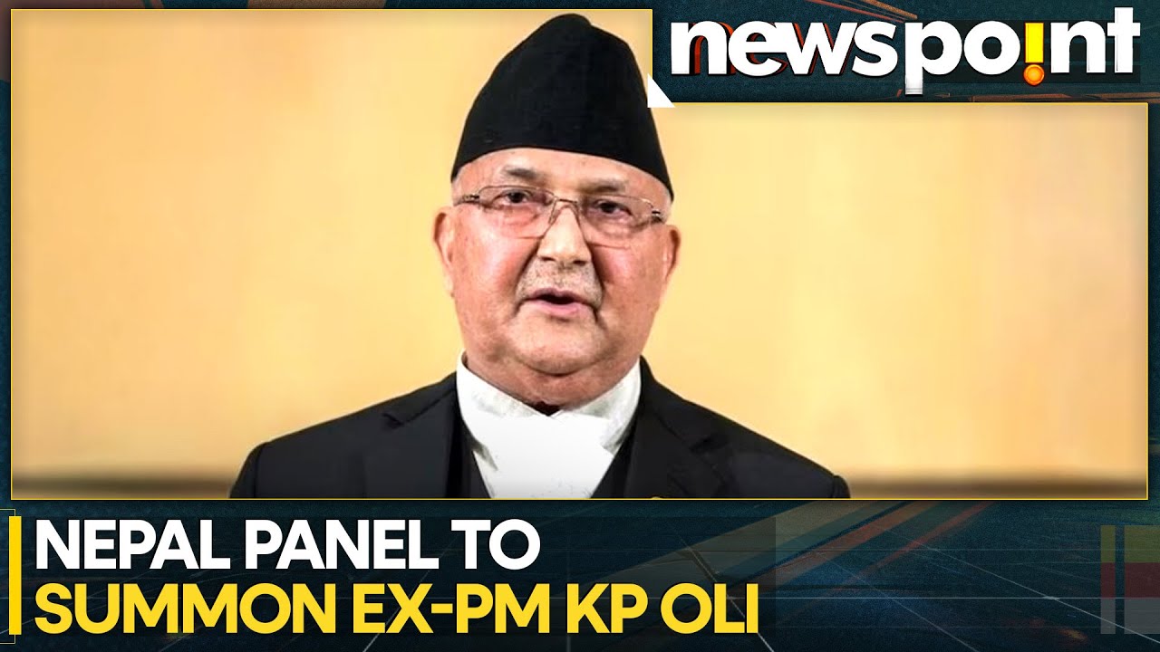 Nepal Gen Z Protest Probe Panel Says Will Summon KP Oli | WION NEWSPOINT