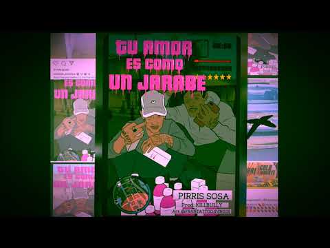 PIRRIS SOSA ~ TÚ AMOR ES COMO UN JARABE 🥰😈🍇 - PROXIMAMENTE VIDEOCLIP  🎥 🎥🎥🎥🎥💣💣💣