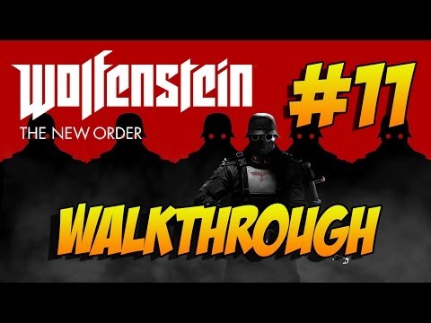 Wolfenstein The New Order | Walkthrough - Chapter 11 (Xbox One)