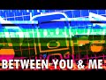 Between You and Me by Clementine W