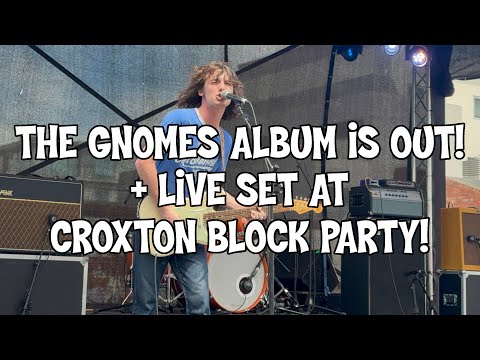 THE GNOMES! New Album Plus Live At Croxton Block Party! #TheGnomes #Frankston #RockNRoll #GarageRock