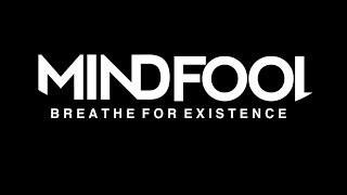 Mindfool - Breathe For Existence
