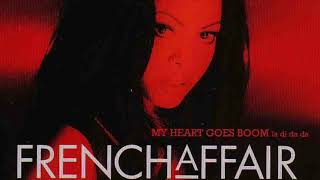 FRENCH AFFAIR   MY HEART GOES BOOM HQ