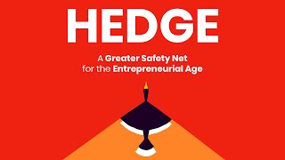 Hedge: A New Safety Net for the Entrepreneurial Age