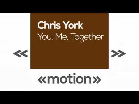 Chris York - You, Me, Together (Original)