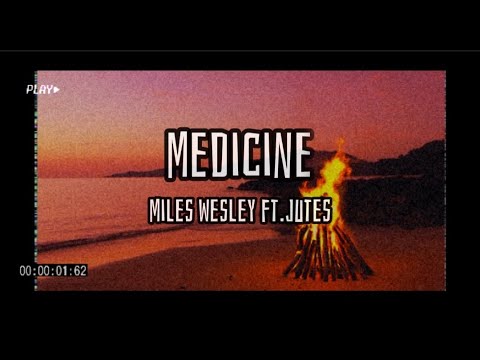 Medicine - Miles Wesley ft. Jutes sub Español