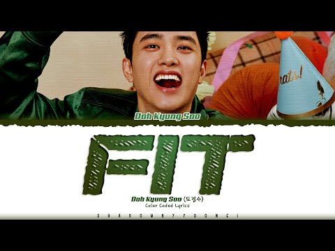 Doh Kyung Soo (D.O.) 'Fit' Lyrics (도경수 Fit 가사) [Color Coded Han_Rom_Eng]