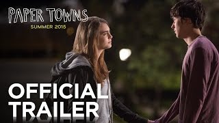 Video trailer för Paper Towns | Official Trailer [HD] | 20th Century FOX