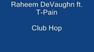 Raheem DeVaughn ft. T-Pain - Club Hop