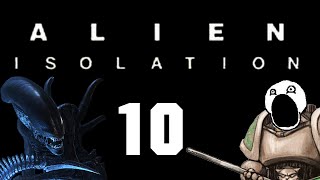 Let&#39;s Play Alien : Isolation - Episode 10 - Androids