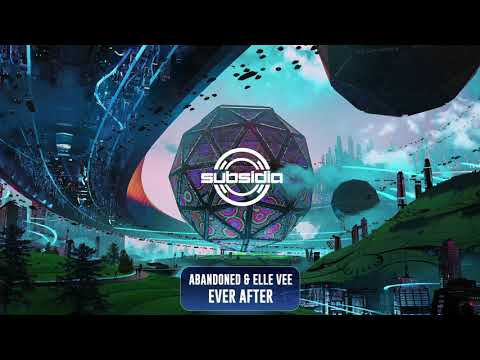 Abandoned & Elle Vee - Ever After | Subsidia