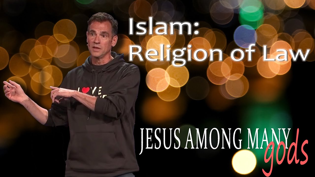 Islam: Religion of Law | Jesus Among Many God's