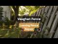 Why Does My Fence Keep Leaning? Vaughan Fence Problems Explained