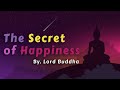 The Secret Of Happiness By Lord Buddha
