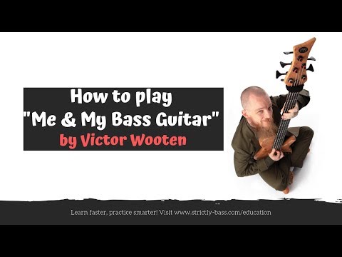 How to play "Me & My Bass Guitar" by Victor Wooten (Strictly Bass)