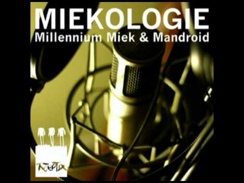 Miekologie - MilleniumMiek & Mandroid - 06 Radioactief.