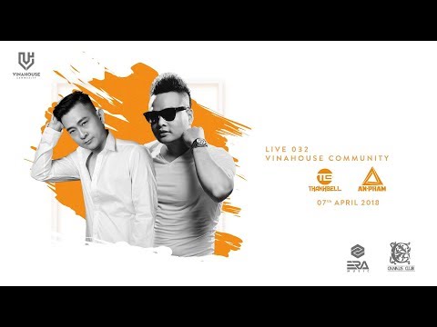 VNH Community Live 032 - DJ An - Dj Thanh Bell - Canalis Club