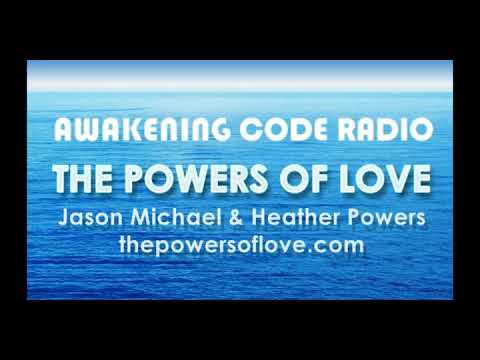 The Powers of Love on Awakening Code Radio