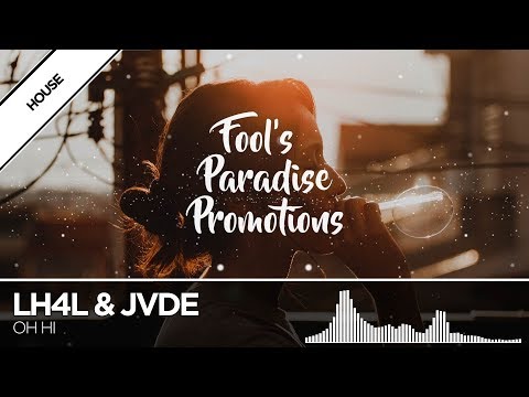 LH4L & JVDE - Oh Hi