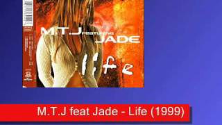 M.T.J feat Jade - Life (1999).wmv