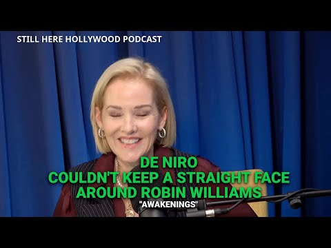 Robert DeNiro couldn't keep a straight face near Robin Williams in "Awakenings"  Penelope Ann Miller