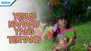 Download lagu Yesus NamaMu Yang Termanis - Nikita (Video) mp3