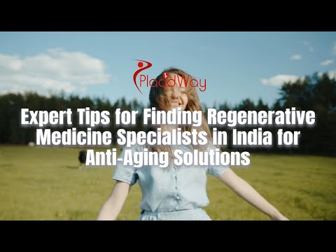 Tips to Find Regenerative Medicine Specialists in India for Anti-Aging Solutions