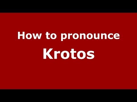 How to pronounce Krotos (Greek/Greece) - PronounceNames.com