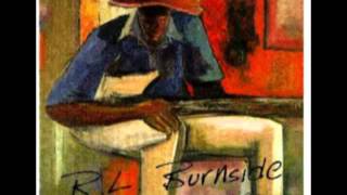 R.L. Burnside - Poor Black Mattie