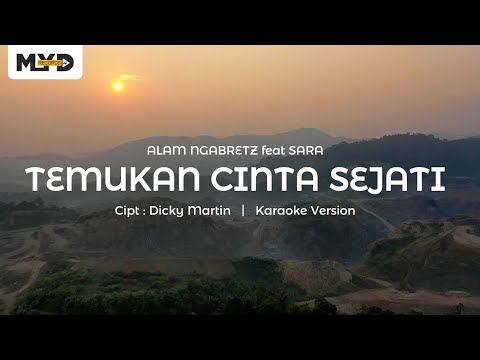 ALAM NGABRETZ feat SARA - Temukan Cinta Sejati [ Karaoke Version ]