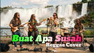Download lagu Buat Apa Susah - Koes Plus (Reggae Cover) mp3