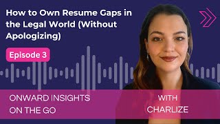 Mind the Gap: How to Own Resume Gaps in the Legal World (Without Apologizing)