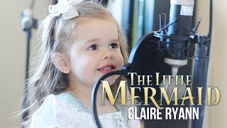 Part of Your World - Little Mermaid (Claire at 3 Years Old)