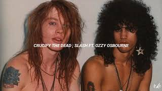 Crucify The Dead ; Slash ft. Ozzy Osbourne [Español]