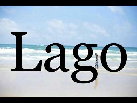 How To Pronounce Lago🌈🌈🌈🌈🌈🌈Pronunciation Of Lago