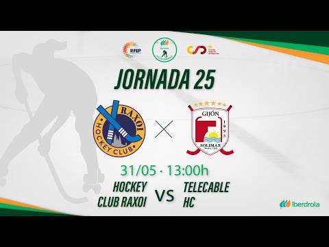 HOCKEY CLUB RAXOI - TELECABLE HC (25ª Jornada #OKLigaIberdrola)
