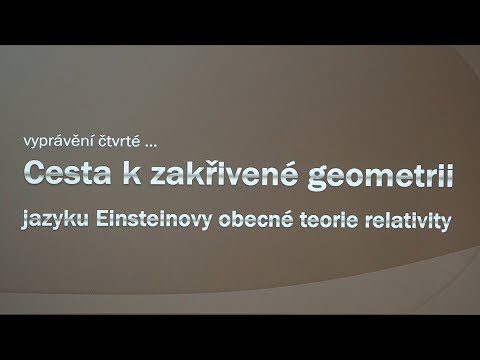 Pavel Krtouš - Cesta k zakřivené geometrii, jazyku Einsteinovy OTR (MFF FJDP 14.3.2019)