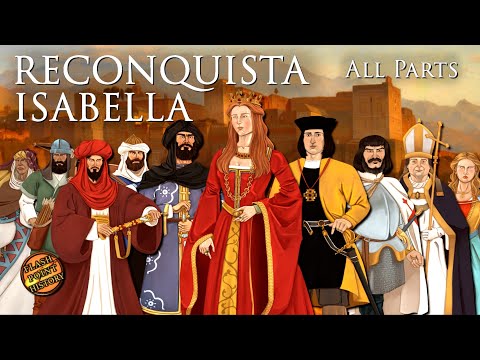 Isabella of Castile: Reconquista - Full History ( All Parts )