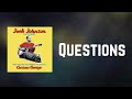Jack Johnson - Questions (Lyrics)