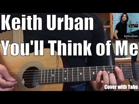 You'll Think Of Me - Keith Urban