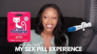 THAT ONE TIME I TOOK A SEX PILL | PINK PUSSYCAT EXPERIENCE